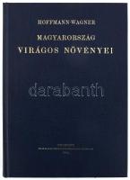 Hoffmann - Wagner: Magyarország virágos növényei. Bp., 1988., ÁKV. Az 1903. évi kiadás reprint kiadása. Gazdag szövegközti, és színes képanyaggal illusztrált. Kiadói aranyozott, műbőr-kötés, a kötet illusztrációként a borítóra ragasztott címke utólag az előzéklapra ragasztva.