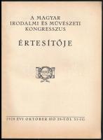 1928 A Magyar Irodalmi és Művészeti Kongresszus értesítője. Bp., Kir. M. Egyetemi Nyomda, 48 p. Kiad...