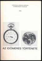 Karlovits Károly: Az időmérés története. Az Országos Műszaki és az Iparművészeti Múzeum által kiadot...