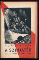 Hont Ferenc: A színjáték. (Tanulmány.) Buday György színpadterveivel. Szeged, 1932., Délmagyarország, 54+2 p.+ 3 t. Átkötött egészvászon-kötésben, bekötött papírborítókkal.