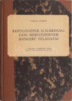 Mérnöki Továbbképző Intézet repüléstechnikai kiadványaiból készült kolligátum, 10 kötet:   Varga László: Repülőgépek szilárdságtani méretezésének időszerű feladatai.;  Udvary Jenő: A repülés üzemanyagai.;  Varga László: A merevség és rezgésmentesség kérdése a repülőszerkezeteknél.;  Rácz Elemér: Repülőgépszárnyak kialakításának légerőtani szempontjai.;  Dr. Abody (Anderlik) Előd: Nagysebességű repülőgépek aerodinamikája.;  Scholz Géza: Légcsavarok.;  Petúr Alajos: Repülpőgép-héjszerkezetek számítása.;  Vasy Géza: Nehézségek repülőgépek aerodinamikai számításában, különös tekintettel a szárny és a törzs egymásrahatásának számítására.;  Veress László: A repülés időjárási akadályai.;  Blahó Miklós: Repülőgépek csűrőkormányai és a szárny egyéb segédberendezései.   Bp., 1941- 1949, Kir. M. Egyetemi Nyomda - Egyetemi Nyomda, 24 + 24 + 48 + 32 + 52 + 52 +66+2 + 15+1 + 28 p. Átkötött félvászon-kötés.