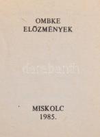 OMBKE Az előzmények Miskolc, 1985. minikönyv fém dombormű díszítés nélkül ,műbőr kötésben csak 800 p...