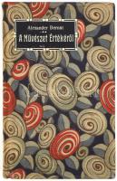 Alexander Bernát: Művészet. A művészet értékéről. A művészeti nevelésről. Bp., 1908, Franklin. Másod...