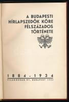 A Budapesti Hírlapszedők Köre félszázados története 1884-1934. Bp., 1934., Világosság Rt., 87+3 p. +...