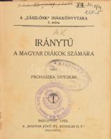 Prohászka Ottokár: Iránytű a magyar diákok számára. A "Zászlónk" diákkönyvtára 1. szám. Bp., 1920, Magyar Jövő, javított félvászon kötés.