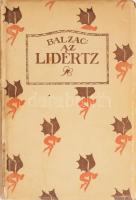 Balzac, [Honoré de]: Az lidértz. Tsudálatos história, melyet régi írásokbul öszve szedeget és világosságra hoz vala - - uram. Magyarra fordítás Hajós [Kornél] Cornelius. Bp., 1922, Népszava, 95+(1) p. Révész Kornél illusztrációival. Kiadói kartonált papírkötés, minimálisan sérült borítóval.