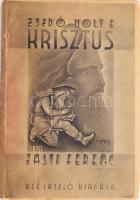 Zajti Ferenc: Zsidó volt-e Krisztus? A semitizmus és a skythizmus nagy harca. Bp., [1937]. Reé László, (Merkantil-ny.), 1 (címkép: a szerző fényképe) t. + 411+1 p. 23 t. + 1 (kihajtható térkép) t. Első kiadás. Oldalszámozáson belül szövegközti és egész oldalas rajzokkal, térképekkel illusztrált kötet, szerepel az Ideiglenes Nemzeti Kormány által 1945-ben betiltott művek jegyzékén. A könyv fülszövegéből: ,,E könyv szerzője, Zajti Ferenc azt az igen érdekes és bizonyítottnak látszó tételt fejtette ki gazdag apparátussal, hogy ami ellen úgy Jézus és maga a zsidóság is mindig tiltakozott: Jézus nem a zsidó-psyhe kikristályosodása volt. Csak a vallás külső kerete szerint, amelybe a galileai őstelepülésű skythák is belekényszerítettek, tartozott Jézus a zsidóság törvénye alá. Különben lelkében, szellemében és fajtája eredése szerint a zsidóságtól teljesen idegen mentalitású skythasághoz volt tartozó.'' Kiadói papírkötés, a borító széleken kis szakadásokkal, foltos borítóval.