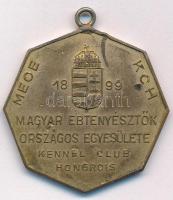 1899. "MEOE-KCH - Magyar Ebtenyésztők Országos Egyesülete - Kennel Club Hongrois" aranyozott bronz érme füllel (40mm) T:XF