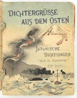 Florenz, Karl: Dichtergrüsse aus dem Osten. Japanische Dichtungen. Übertragen von Prof. Dr. - - in T...