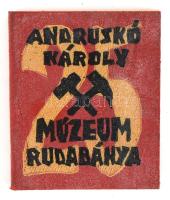 Andruskó Károly: 25 éves a Múzeum Rudabánya. Eredeti fametszetekkel, Kézirat gyanánt. Műbőr kötésben, jó állapotban.