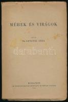 Lengyel Géza: Méhek és virágok. Bp., 1943., Országos Magyar Méhészeti Egyesület, 239 p. Szövetgközti illusztrációkkal. Kiadói papírkötés, sérült gerinccel, foltos borítóval.