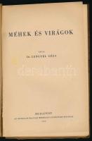 Lengyel Géza: Méhek és virágok. Bp., 1943., Országos Magyar Méhészeti Egyesület, 239 p. Szövetgközti...