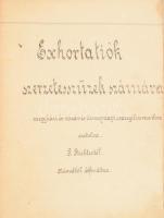 Exhortatiók szerzetesszüzek számára. Az egyházi és vásár- és ünnepnapi evangéliumaihoz csatolva. S. Richtertől németből átfordítva. Kézzel írt munka. Kopott egészvászon-kötésben, kopott, foltos borítóval, 425 p.