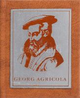 Agricola: A bányászatról és kohászatról. Bányászat- kohászattörténet. Miskolc, 1983. Műbőr kötésben , fém plakettel Minikönyv Csak 400 pld