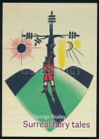 Veszprémi Nóra, George Szirtes: George Buday - surreal fairy tales. Manchester, 2022, Baquis Press. 50 p. Angol nyelven. Budai György munkáinak fekete-fehér és színes reprodukcióival illusztrált. Kiadói papírkötésben.