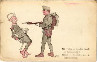 No Petár az inadba szállt a bátorságod? I. Péter szerb király, humoros karikatúra, osztrák-magyar szerbellenes katonai propaganda. Klopfer 7. / WWI K.u.k. Anti-Serbian mocking propaganda, military caricature of Peter I of Serbia s: Lurja (lyuk / pinhole)