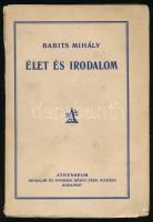 Babits Mihály: Élet és irodalom. A szerző, Babits Mihály (1883-1941) költő, író, irodalomtörténész, műfordító, a Nyugat főszerkesztője (1929-1941) által Gyergyai Albert (1893-1981) irodalomtörténész, író, műfordító részére DEDIKÁLT példány! Bp.,[1929],Athenaeum, 207+1 p. Első kiadás. Kiadói papírkötés, szakadt, foltos borítóval.