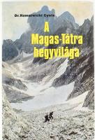 Komarnicki Gyula: A Magas-Tátra hegyvilága. (Hegymászó- és turistakalauz). Bp., 1978, Sport. Térkép-mellékletekkel. Kiadói egészvászon-kötés, minimálisan sérült kiadói papír védőborítóban, az elülső szennylapon ajándékozási bejegyzéssel.