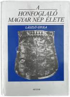 László Gyula: A honfoglaló magyar nép élete. Bp., 1988, Múzsák. Kiadói kartonált papírkötés, kiadói ...