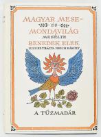 Benedek Elek: Magyar mese- és mondavilág. III. köt.: A tűzmadár. Reich Károly illusztrációival. Bp., 1989, Téka - Móra. Kiadói egészvászon-kötés, kiadói papír védőborítóban.