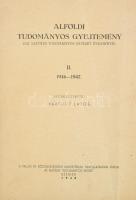 Alföldi tudományos gyűjtemény (Az Alföldi Tudományos Intézet évkönyve) II. 1946-1947. Szerk.: Bartucz Lajos. Szeged, 1948, Alföldi Tudományos Intézet, 2 sztl. lev.+ 342 p. Kiadói papírkötés, kissé viseltes borítóval, intézményi bélyegzővel, a lapok egy részén ázásnyomokkal.