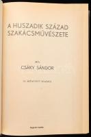 Csáky Sándor: A huszadik század szakácsművészete. Bp.,[1991.], Novorg. Reprint kiadás. Kiadói egészv...