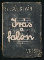 Szegő István: Írás a falon. Válogatott versek és műfordítások 1927-1947. DEDIKÁLT. Bp., 1948, Franklin, 132 p. Kiadói papírkötés, szakadt borítóval, sérült, részben hiányos gerinccel.