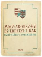 Magyarországi és erdélyi urak. Pálffy János emlékezései. Sajtó alá rendezte: Szabó T. Attila. Bp., 1939, Révai. Kiadói papírkötés, kissé sérült gerinccel, kiadói javított papírborítóval.