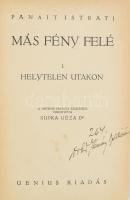 Panait Istrati: Más fény felé. I. Helytelen utakon. Fordította: Dr. Supka Géza. II. A Szovjet 1930-ban. Fordította: Braun Róbert. (Egy kötetben.) Bp.,é.n.[1931],Genius, (Kunossy-ny.),204+2+2+156 p  Korabeli avantgárd-konstruktivista félvászon kötésben, címlapon Báró magyargyerőmonostori Kemény Boldizsár (1908-1983) névbejegyzésével, kissé laza kötéssel, előzéklap foltos. Ritka! A könyv szerepel az 1945-ben betiltott könyvek listáján.