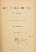 Tisza Etelka: Nagy és dicső emberek történetei. I-II. (egy kötetben). Budapest, é.n., Légrády, 125+1...