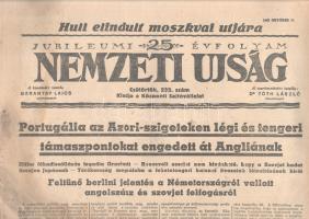 [II. Világháború] Nemzeti Ujság. 1943. október 14. (Napilap, 25. évfolyam, 232. szám) "Hull elindult moszkvai utjára -- Portugália az Azori-szigeteken légi és tengeri támaszpontokat engedett át Angliának -- Hitler főhadiszállásán fogadta Grazianit -- Roosevelt szerint nem kivánható, hogy a Szovjet hadat üzenjen Japánnak -- Törökország megcáfolta a feketetengeri katonai övezetek létesítésének hirét -- Feltűnő berlini jelentés a Németországról vallott angolszász és szovjet felfogásról" Félbehajtva, jó állapotban.