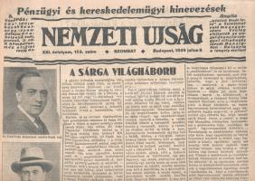 [II. Világháború] Nemzeti Ujság. 1939. július 8. (Napilap, XXI. évfolyam, 153. szám) "Pénzügyi és kereskedelmi kinevezések -- A sárga világháboru -- Mit végzett a katonai közigazgatás a Kárpátalján? -- Végleg elejtették az angol-francia- lengyel tiltakozás tervét -- A japán-kinai háboru második évfordulója" Félbehajtva, jó állapotban.