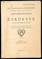 1943 Az Angolkisasszonyok Budapesti Sancta Maria Róm. Kath. Leánygimnáziumának Évkönyve az 1942-43. iskolai évről. Közzétette: M. Gerzsó M. Ilona. Bp., 1943.,(Rákoscsaba, Kirchner Jenő-ny.) Kiadói papírkötés, foltos borítóval, a gerincen kis sérüléssel, a könyvtest elvált a borítótól és szétvált.