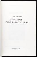 Luby Margit: Népmondák Szabolcs-Szatmárból. Folklór és etnográfia 21. Debrecen, 1985, KLTE Néprajzi ...