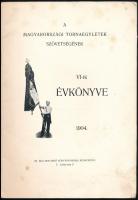 1904 A Magyarországi Tornaegyletek VI-ik évkönyve. Bp., 1904. Kellner Jenő. 45 p + 1 t. Számos illusztrációval.