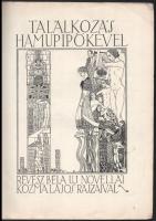 Találkozás Hamupipőkével. Révész Béla új novellái Kozma Lajos rajzaival. Bp., 1909, Singer és Wolfne...