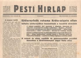 [II. Világháború] Pesti Hirlap. 1941. május 24. (Napilap, LXIII. évfolyam, 117. szám) "Ejtőernyősök rohama Kréta-szigete ellen -- Ujfajta ejtőernyőket használnak a leszálló németek -- A német csapatok tért nyernek a szigeten, ahonnan az angolok visszavonták vadászrepülőiket -- Darlan: "Franciaországnak választania kell élet és halál között" -- Eden megfenyegette a vichyi kormányt -- Roosevelt kedden beszél -- Ujabb 4 milliárd dollár hadikiadási hitel az Egyesült Államokban -- Négy hadosztályt vontak össze a franciák Sziria és Palesztina határán -- London és Vichy végleges szakitás előtt? -- A német és olasz repülők és gyorsnaszádok pusztitó támadása a földközitengeri angol flotta ellen." Félbehajtva, jó állapotban.