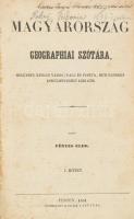 Fényes Elek: Magyarország geographiai szótára, mellyben minden város, falu és puszta, betürendben körülményesen leiratik. I-II. kötet, egybekötve. Pesten, 1851, Kozma Vazulnál 312+285 p. Korabeli aranyozott gerincű félvászon kötésben.