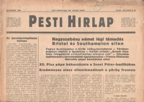 [II. Világháború] Pesti Hirlap. 1940. november 26. (Napilap, LXII. évfolyam, 269. szám) "Nagyszabásu német légi támadás Bristol és Southampton ellen -- Papen tanácskozása a török külügyminiszterrel -- Törökországban enyhült a feszültség -- Berlini cáfolat: "Bolgár hivatalos látogatásról pillanatnyilag nincsen szó" -- Szlovákia csatlakozott a háromhatalmi egyezményhez -- Francia tiltakozás Marseille angol bombázása ellen -- XII. Pius pápa békeszózata a Szent Péter-bazilikában -- Eredményes olasz ellentámadások a görög fronton." Félbehajtva, jó állapotban.