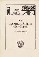 Dr. Mező Ferenc: Az olympiai játékok története. Bp., 1978, Sportpropaganda. Reprint kiadás. Kiadói műbőr-kötés, kissé koszos borítóval. Az 1929-ben megjelent könyv hasonmása.