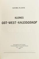 Dox, Georg M.: Kleines Ost-West-Kaleidoskop. A szerző által DEDIKÁLT! Linz, 1980, Gesellschaft für Ost- und Südostkunde. Német nyelven. Kiadói aranyozott egészvászon-kötésben, borítón apró kopásnyomokkal.