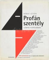 Nánay István: Profán szentély. Színpad a kápolnában. (Az ELTE Egyetemi Színpad története). Pécs, 2007, Alexandra. Kiadói kartonált papírkötés, kiadói papír védőborítóban, DVD-melléklettel.