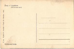 Lopassó, Lopasov; Zeny v Lopasove, Nitrianská stol, Slovenské kroje. P. Sochán C. 35. 1912. / lányok...