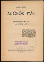 Walter Lüthi: Az örök nyár. Ford.: I. Madarász Lajos. Fót, 1947, Fóti Református Missziói Könyvtár, ...