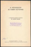 Dr. Hetessy Kálmán: A házasságok az égben köttetnek. A feleségképző akadémián elmondotta: - - . (Kül...