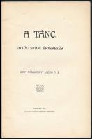 Tomcsányi Lajos: A tánc. Erkölcstani értekezés. Bp., 1914, Apostol-ny., 31+(1) p. Kiadói tűzött papí...