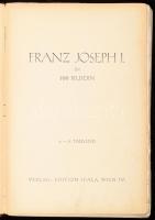 Franz Joseph I. in 100 Bildern. Wien, (1935.), Edition Scala. Német nyelven. Kiadói egészvászon-köté...