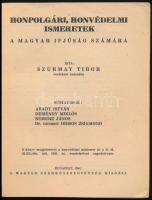 Szurmay Tibor: Honpolgári, honvédelmi ismeretek a magyar ifjúság számára. Cserkészpróbák Könyvei 2. ...