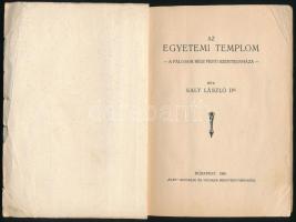 Saly László: Az egyetemi templom. A Pálosok régi pesti szentegyháza. Bp., 1926, "Élet", 83...