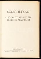 Szent István. Első nagy királyunk élete és alkotásai. Hóman Bálint, Csapody Csaba, Bakács István János, Nevelős Ágoston, Ember Győző, Belitzky János és Guillemot Katalin tanulmányai. Bp., 1938, Kir. M. Egyetemi Nyomda, 88+8 p. Kiadói aranyozott, dombornyomott egészvászon-kötés.